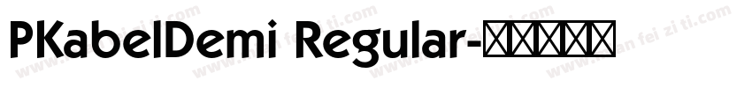 PKabelDemi Regular字体转换